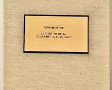 "Remember Me: Letters to Delia From Friends Long Dead", assemblage: box with 33 letters, 11 1/2 x 8 1/4 x 2 1/4" (Cover)